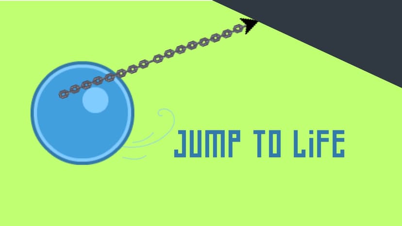 Jump to life